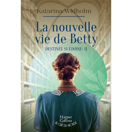 Destinée suédoise #2 La nouvelle vie de Betty