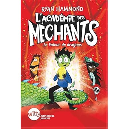 L'Académie des méchants #2 Le voleur de dragons