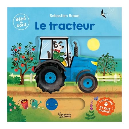 Le tracteur : tire, pousse et fais tourner !