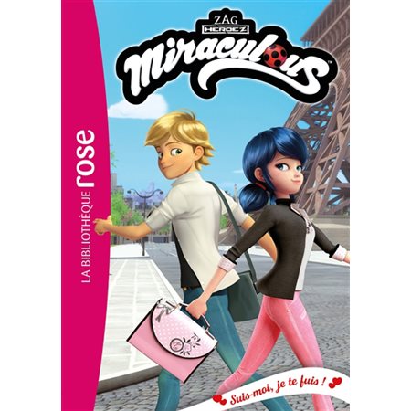 Miraculous #53 Suis-moi, je te fuis!