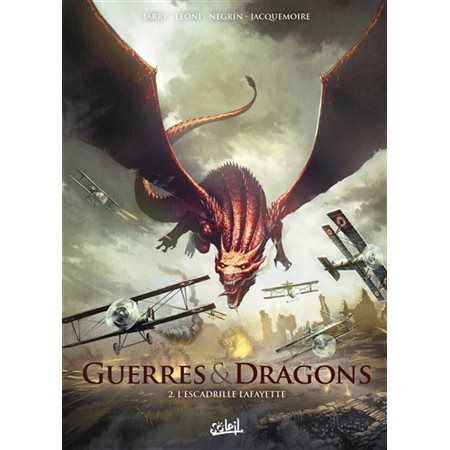 Guerres & dragons #2 L'escadrille Lafayette