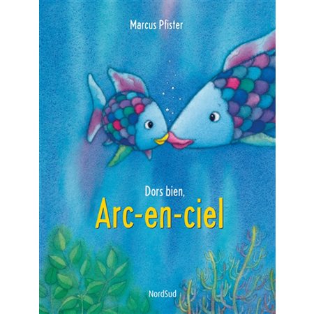 Dors bien, Arc-en-Ciel