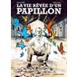 La vie rêvée d'un papillon