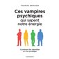 Ces vampires psychiques qui sapent notre énergie