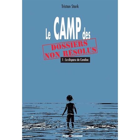 Le Camp des dossiers non résolus #1 Le disparu de Candiac