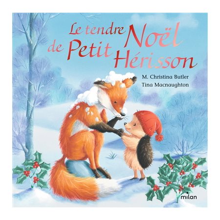 Le tendre Noël de Petit Hérisson