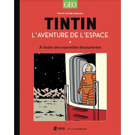 Tintin l'aventure de l'espace : À l'aube de nouvelles découvertes