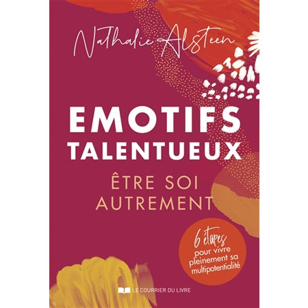 Emotifs talentueux : être soi autrement :