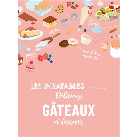 Les inratables délicieux gâteaux et desserts