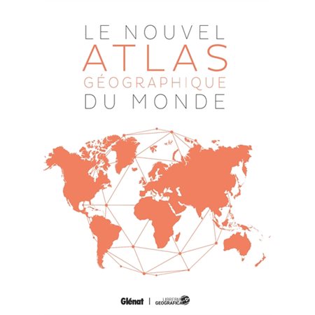 Le nouvel atlas géographique du monde