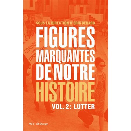 Figures marquantes de notre histoire #2 Lutter