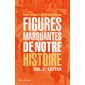 Figures marquantes de notre histoire #2 Lutter