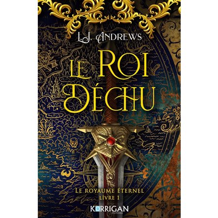 Le royaume éternel #1 Le roi déchu