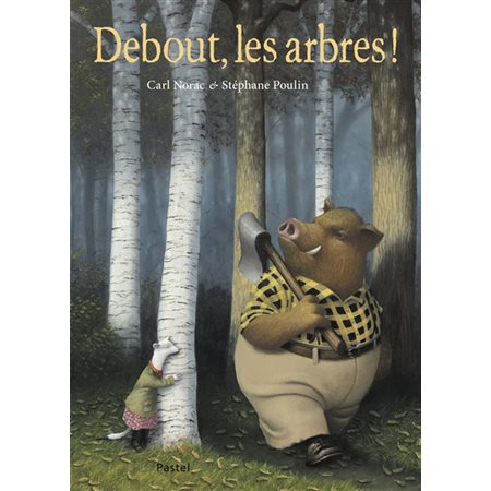 Debout, les arbres !