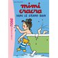 Mimi Cracra #1 Dans le grand bain