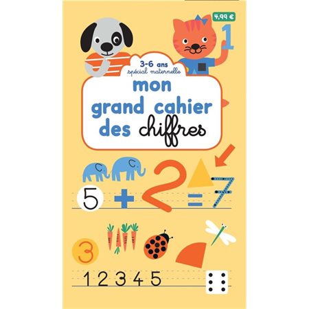 Mon grand cahier des chiffres : 3-6 ans, Spécial maternelle