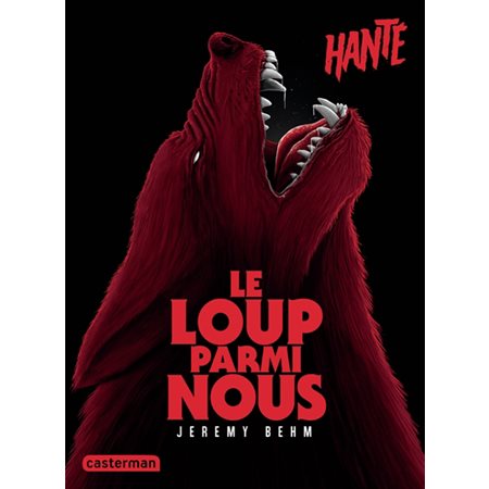 Le loup parmi nous, Hanté