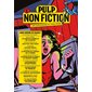 Pulp non fiction : les chroniques du true crime #1 Dans l'antre du diable et autres histoires