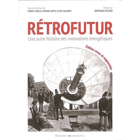 Rétrofutur : une autre histoire des innovations énergétiques