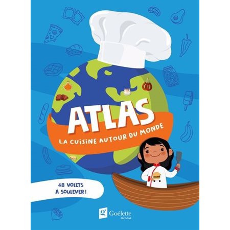 Atlas - La cuisine autour du monde : 48 volets à soulever !