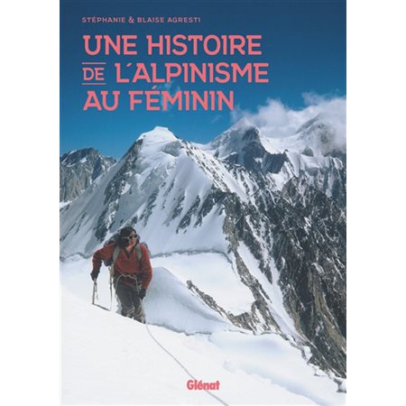 Une histoire de l'alpinisme au féminin, Une histoire de