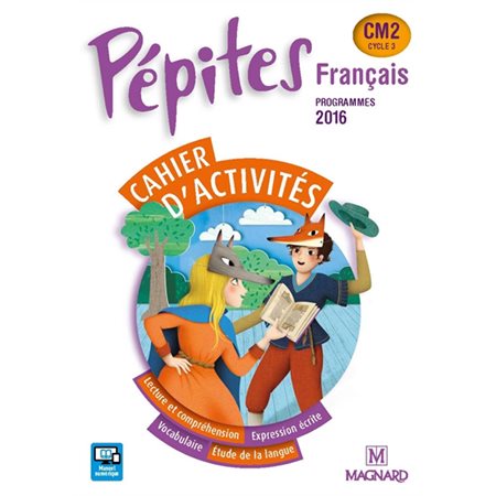 Français CM2, cycle 3 : cahier d'activités : programmes 2016, Pépites