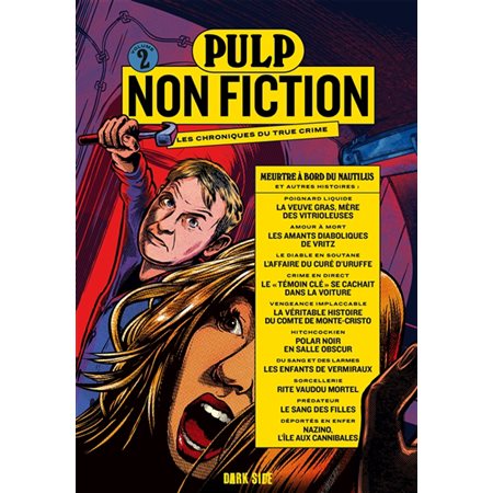 Pulp non fiction : les chroniques du true crime #2