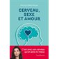 Cerveau, sexe et amour