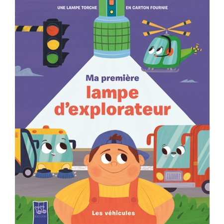 Ma première lampe d'explorateur : Les véhicules