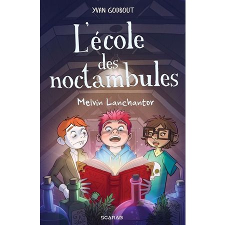 L'école des noctambules Melvin Lanchantor