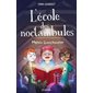 L'école des noctambules Melvin Lanchantor