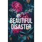 Beautiful disaster