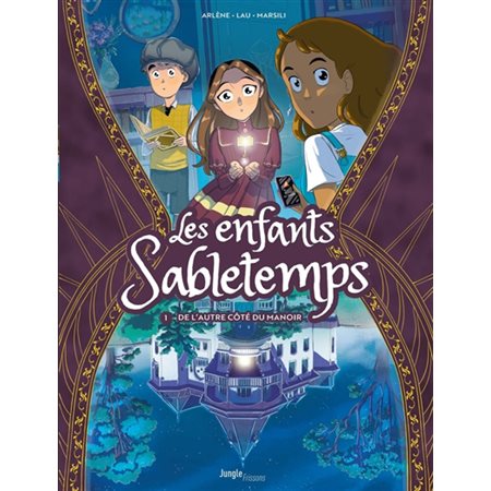 Les enfants Sabletemps #1 De l'autre côté du manoir