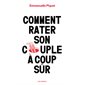 Comment rater son couple à coup sûr