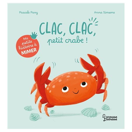 Clac, clac, petit crabe !