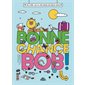 Bonne chance Bob !