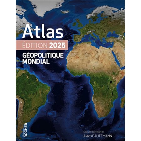 Atlas géopolitique mondial : 2025