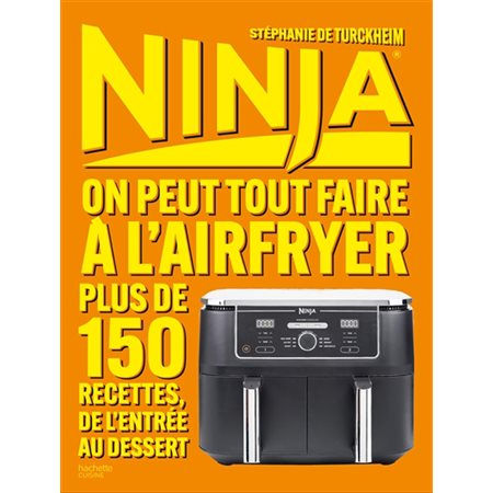 Ninja : On peut tout faire à l'Airfryer