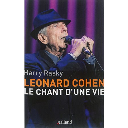 Leonard Cohen : le chant d'une vie