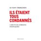 Ils étaient tous condamnés : 11 miraculés racontent