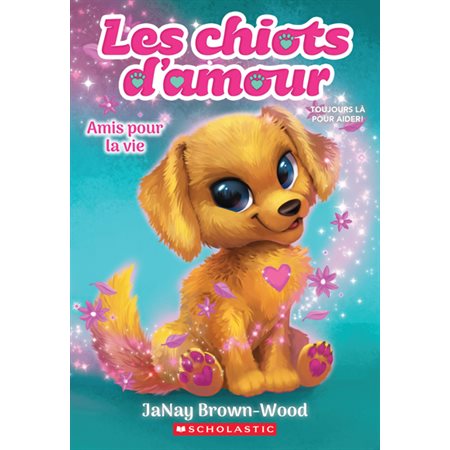 Les chiots d'amour #1 Amis pour la vie