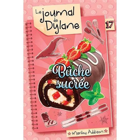 Le journal de Dylane #17 Bûche sucrée