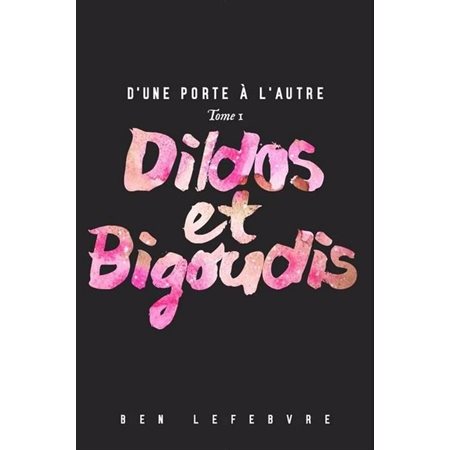 D'une porte à l'autre #1 Dildos et bigoudis