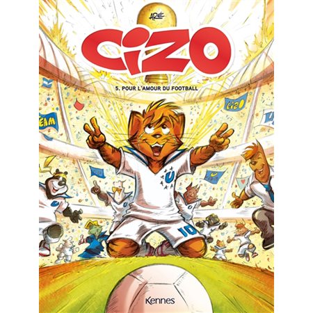 Cizo #5 Pour l'amour du football