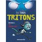 Tritons #2  L'intrépide fugitif