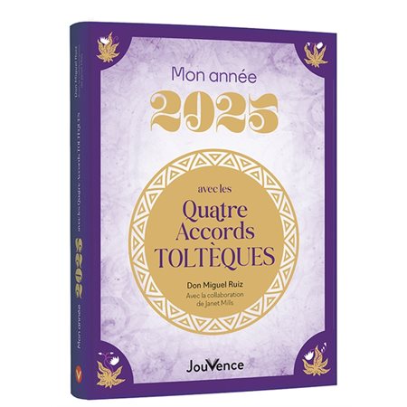 Mon année 2025 avec les quatre accords toltèques