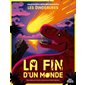 Ma première série documentaire : Les dinosaures, La fin d'un monde
