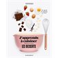 J'apprends à cuisiner : Les desserts