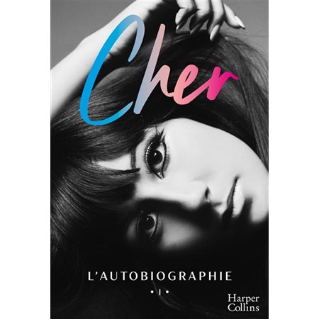 Cher : l'autobiographie