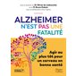 Alzheimer n'est pas une fatalité